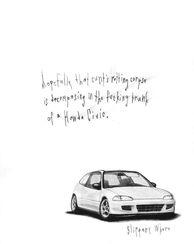 hopefully that cunt's rotting corpse is decomposing in the fucking trunk of a Honda Civic.