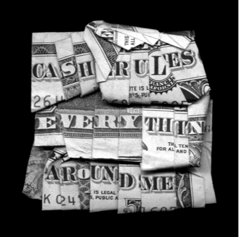 Cash Rules Everything Around Me